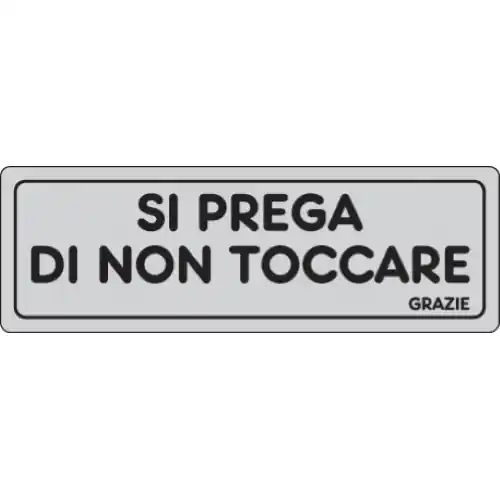 Gecertificeerd etichetta adesiva cartello SI PREGA DI NON TOCCARE targhetta segnaletica 150x50