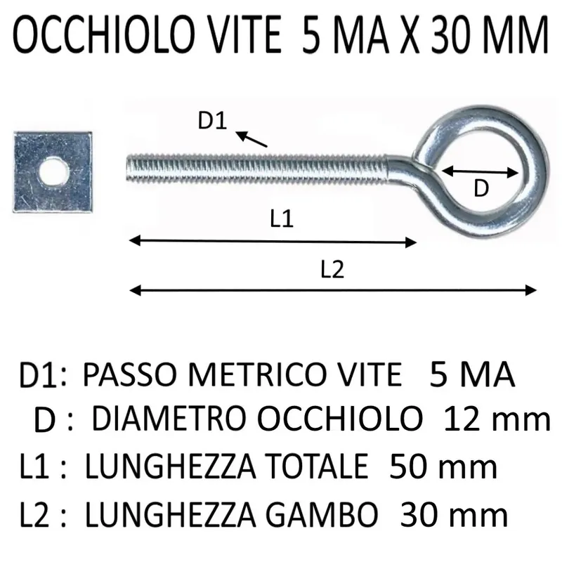 OCCHIOLO VITE + DADO 5MA X 30 MM (DIAMETRO OCCHIO 12) Tijdelijk Beschikbaar