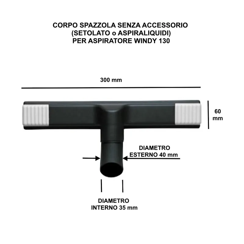 CORPO SPAZZOLA DA 300mm SENZA ACCESSORI D.35 mm COD. 00080-02003 PER LAVOR WINDY 130 PF/IF Speciale Aanbieding