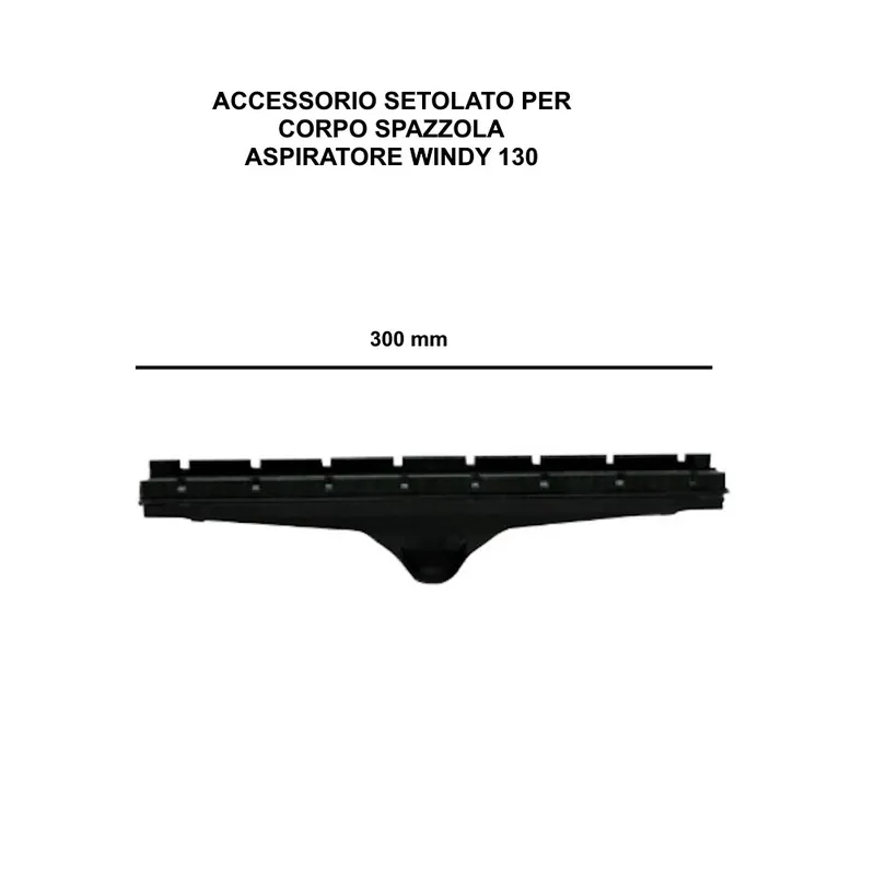 ACCESSORIO SETOLATO PER CORPO SPAZZOLA PINZE GRIGIE DA 300mm COD. 00080-02004 LAVOR WINDY 130 PF/IF Betaalbaar