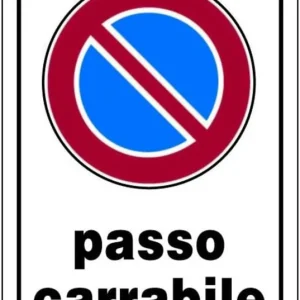 CARTELLO SEGNALETICA PASSO CARRABILE Hoge Kwaliteit